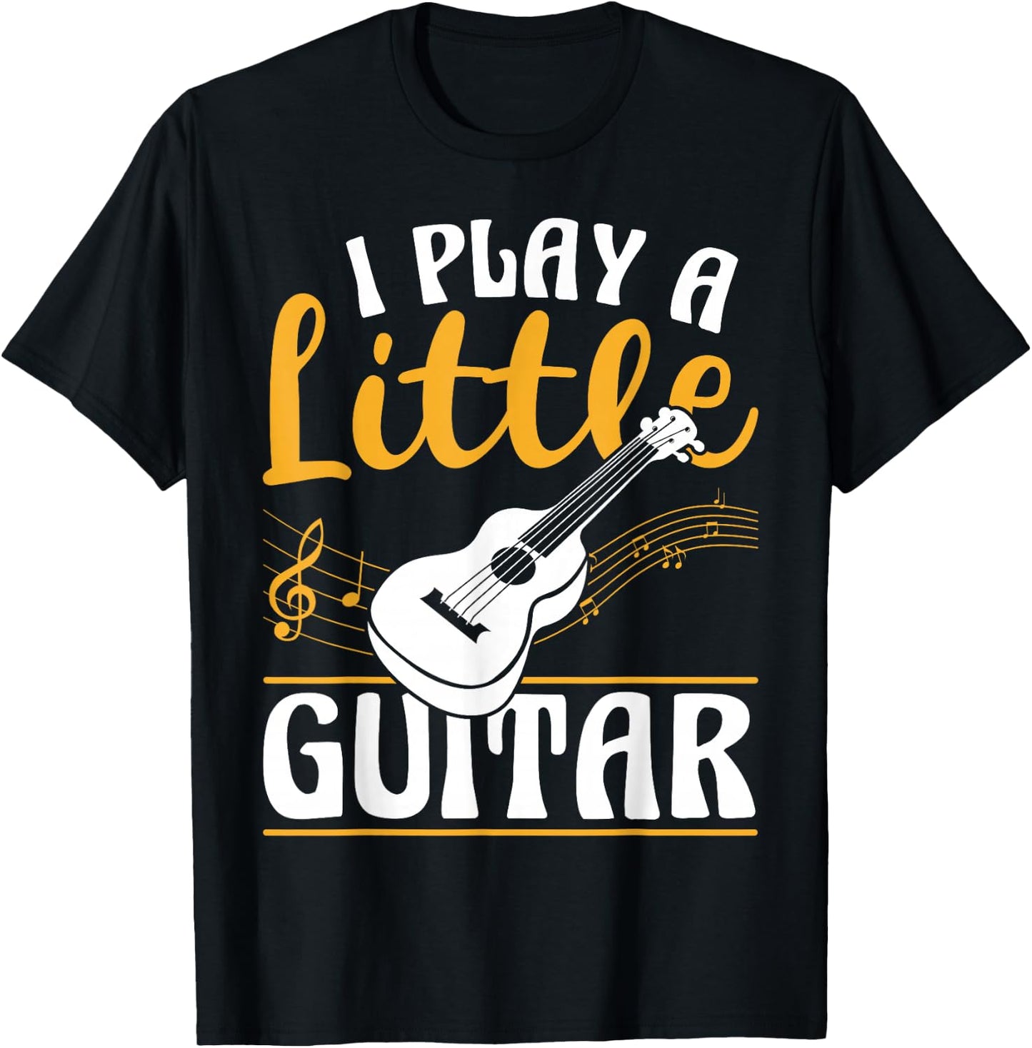I Play a Little Guitar Music Band Guitarist Stuff T-Shirt - T-Shirt | Black