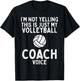 Not Yelling Volleyball Coach Voice Funny Sport Men Women T-Shirt - T-Shirt | Black