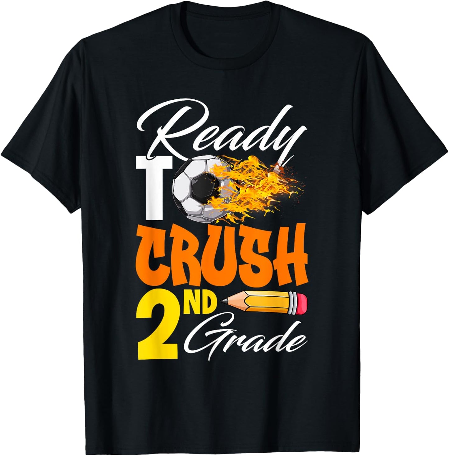 I'm Ready To Crush 2nd Grade Back To School Soccer Lover Fan T-Shirt - T-Shirt | Black