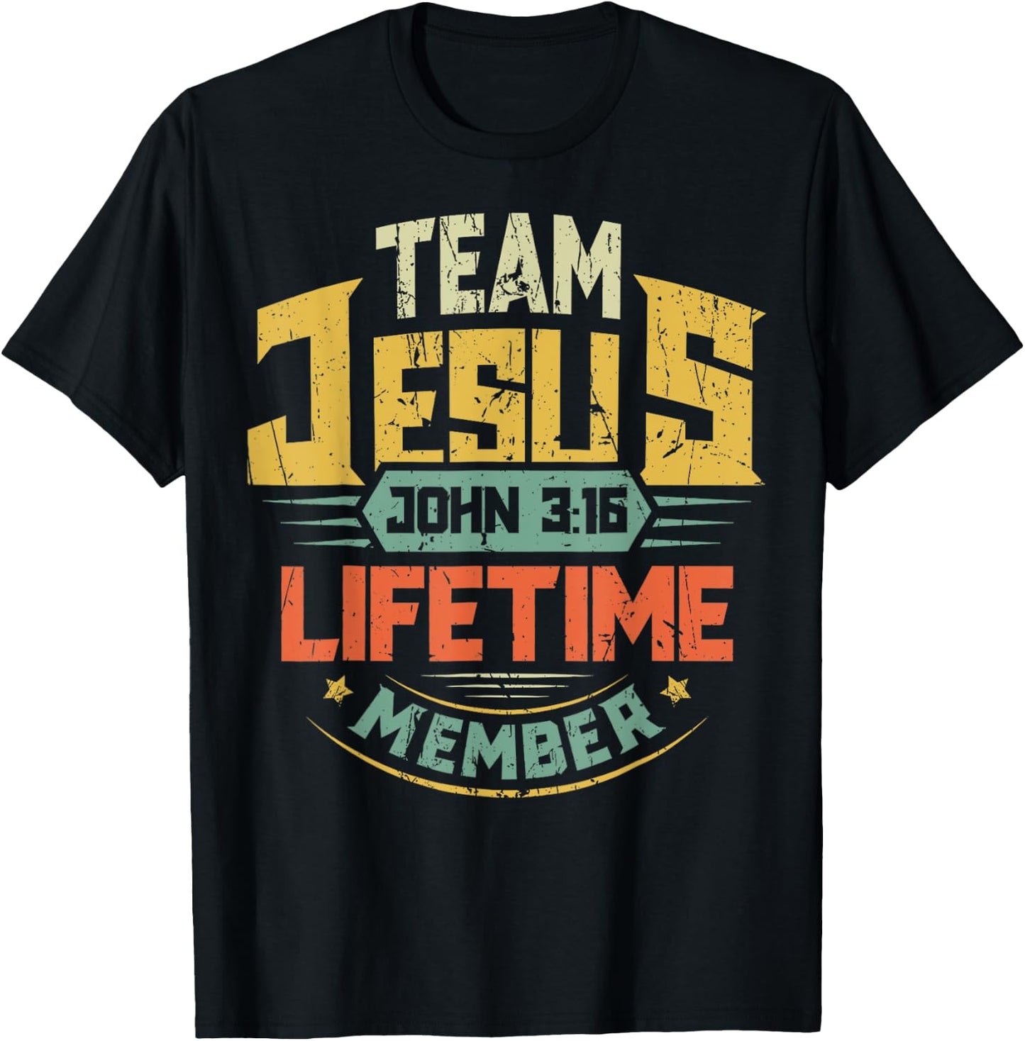 Team Jesus Lifetime Member Christian Bible Verse Scripture T-Shirt - T-Shirt | Black
