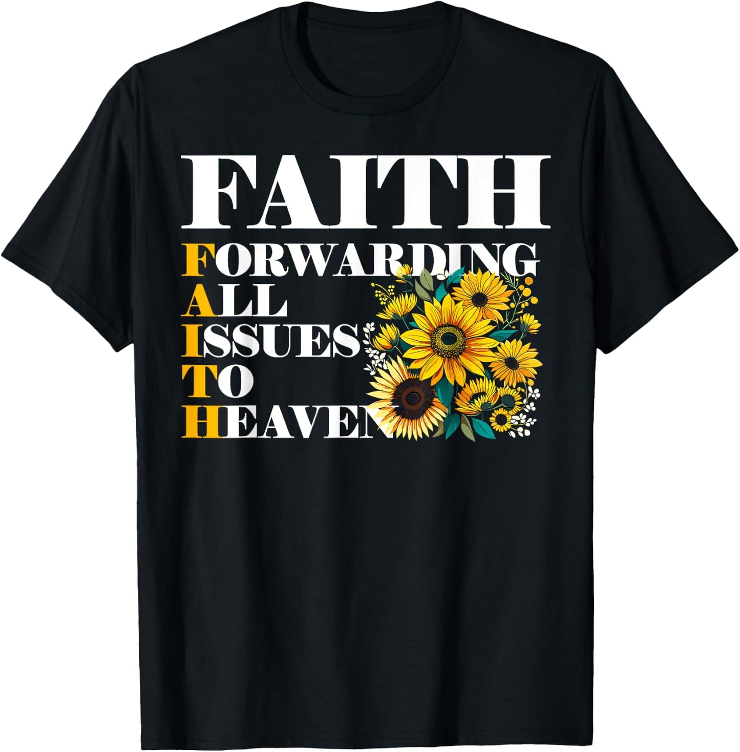 Faith Forwarding All Issues to Heaven Christian Scripture T-Shirt - T-Shirt | Black