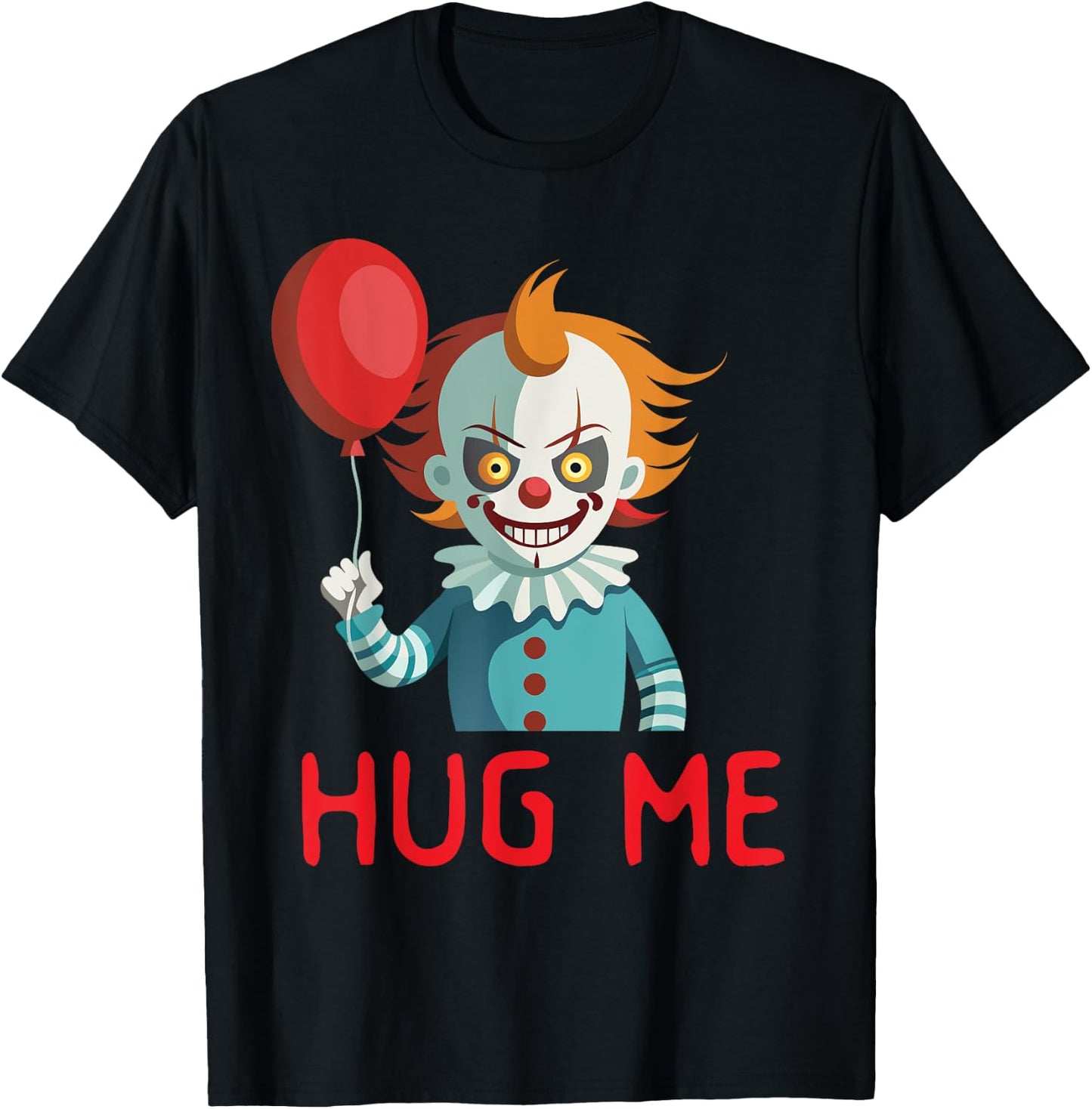 Horror Clown Creepy Halloween Costume Scary Hug Me Clown T-Shirt - T-Shirt | Black