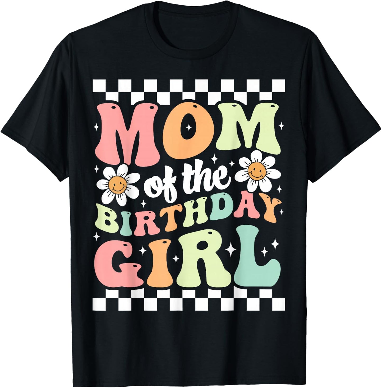 Mom of The Birthday Girl Cute Family Groovy Birthday Party T-Shirt - T-Shirt | Black