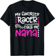 My Favorite Racer Calls Me Nana Race Nana Racing Nana T-Shirt - T-Shirt | Black