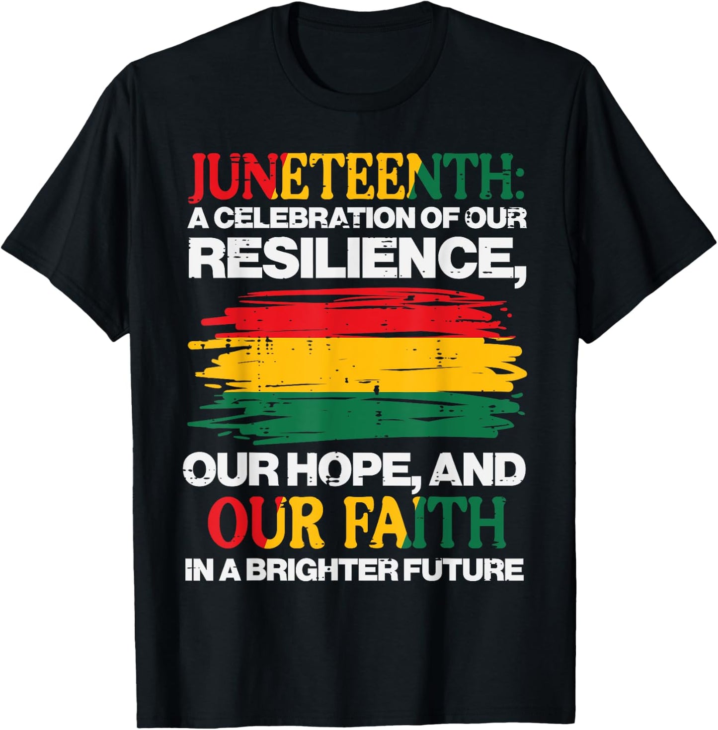 Juneteenth Celebration Resilience Hope Faith Men Women Kids T-Shirt - T-Shirt | Black