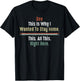 See This Is Why I Wanted To Stay Home This All This Right T-Shirt - T-Shirt | Black