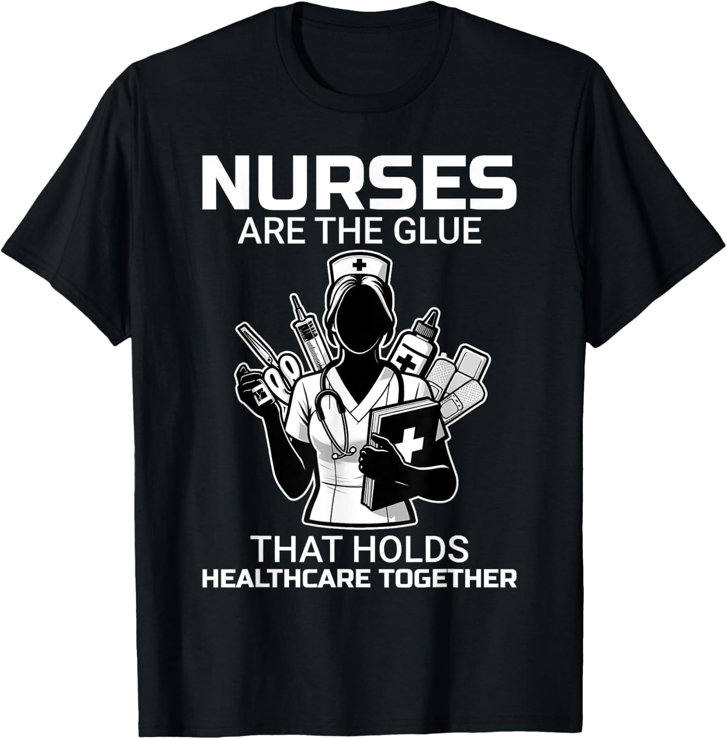 Funny Trust Nurses Are The Glue LPN RN CNA Nursing T-Shirt - T-Shirt | Black