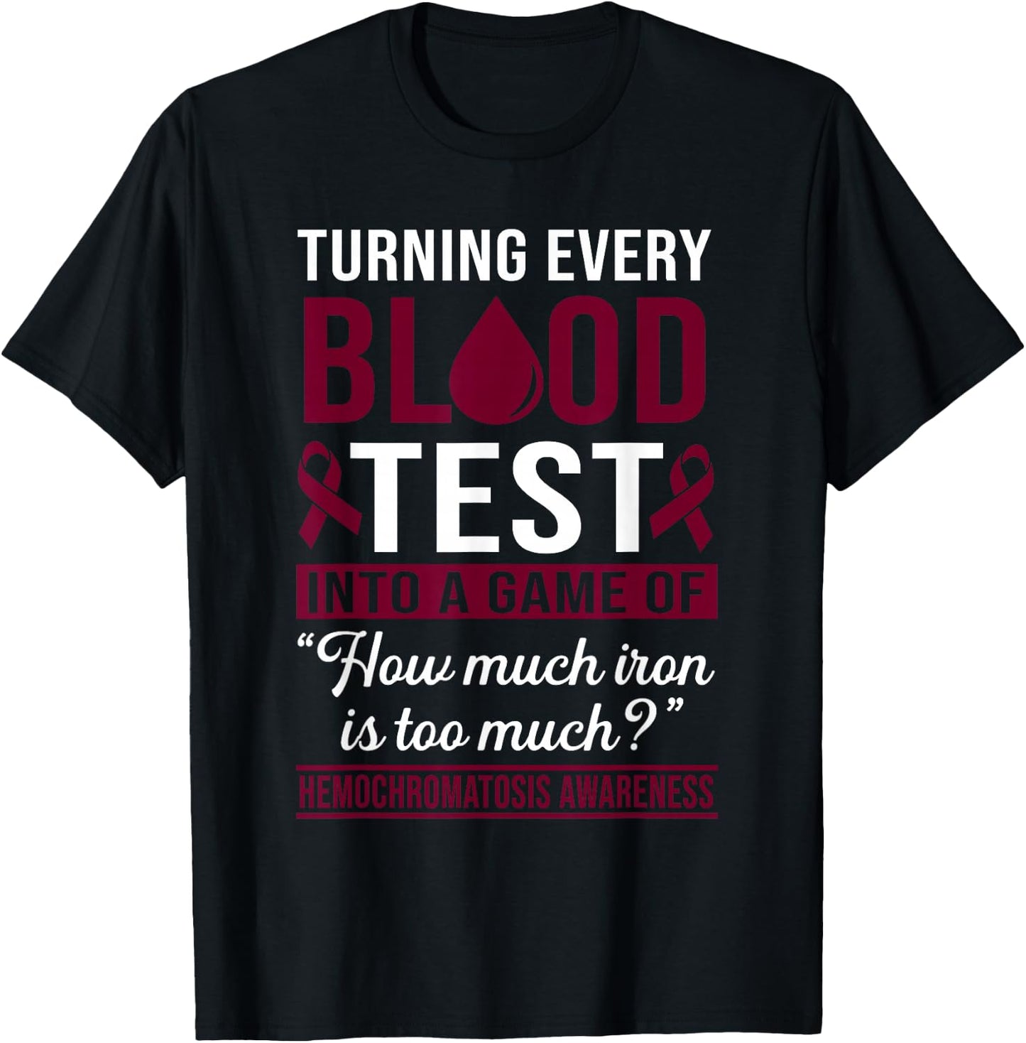 Hemochromatosis Awareness Month T-Shirt - T-Shirt | Black