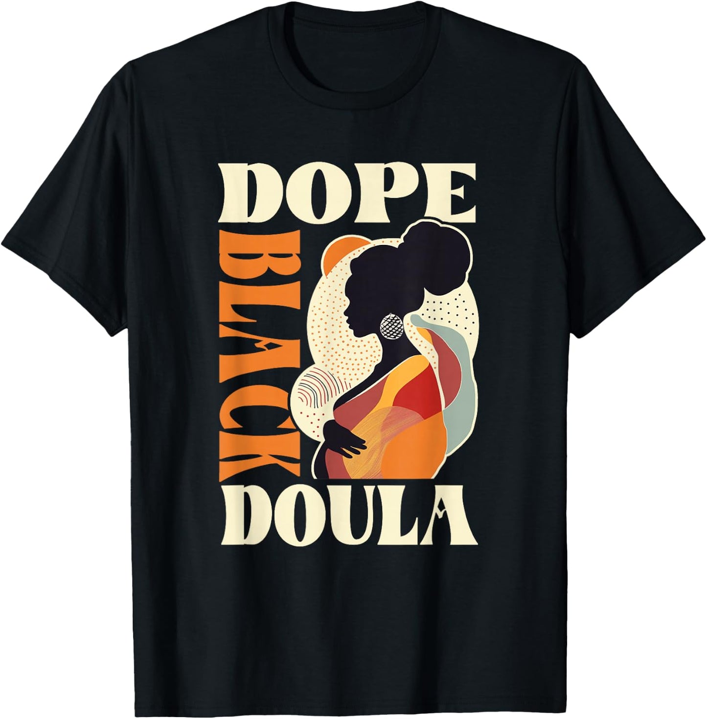 Dope Black - Doula T-Shirt - T-Shirt | Black