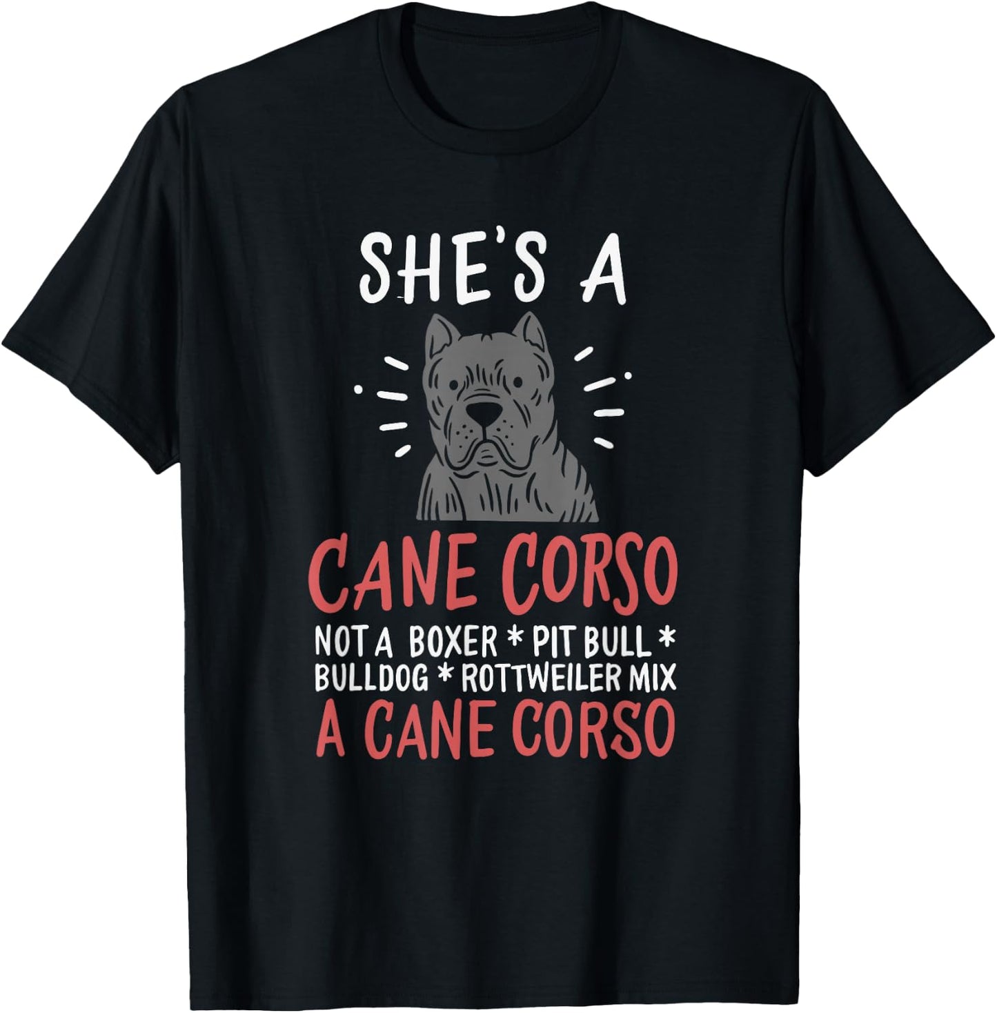 She's a Female Cane Corso Dog Design T-Shirt - T-Shirt | Black