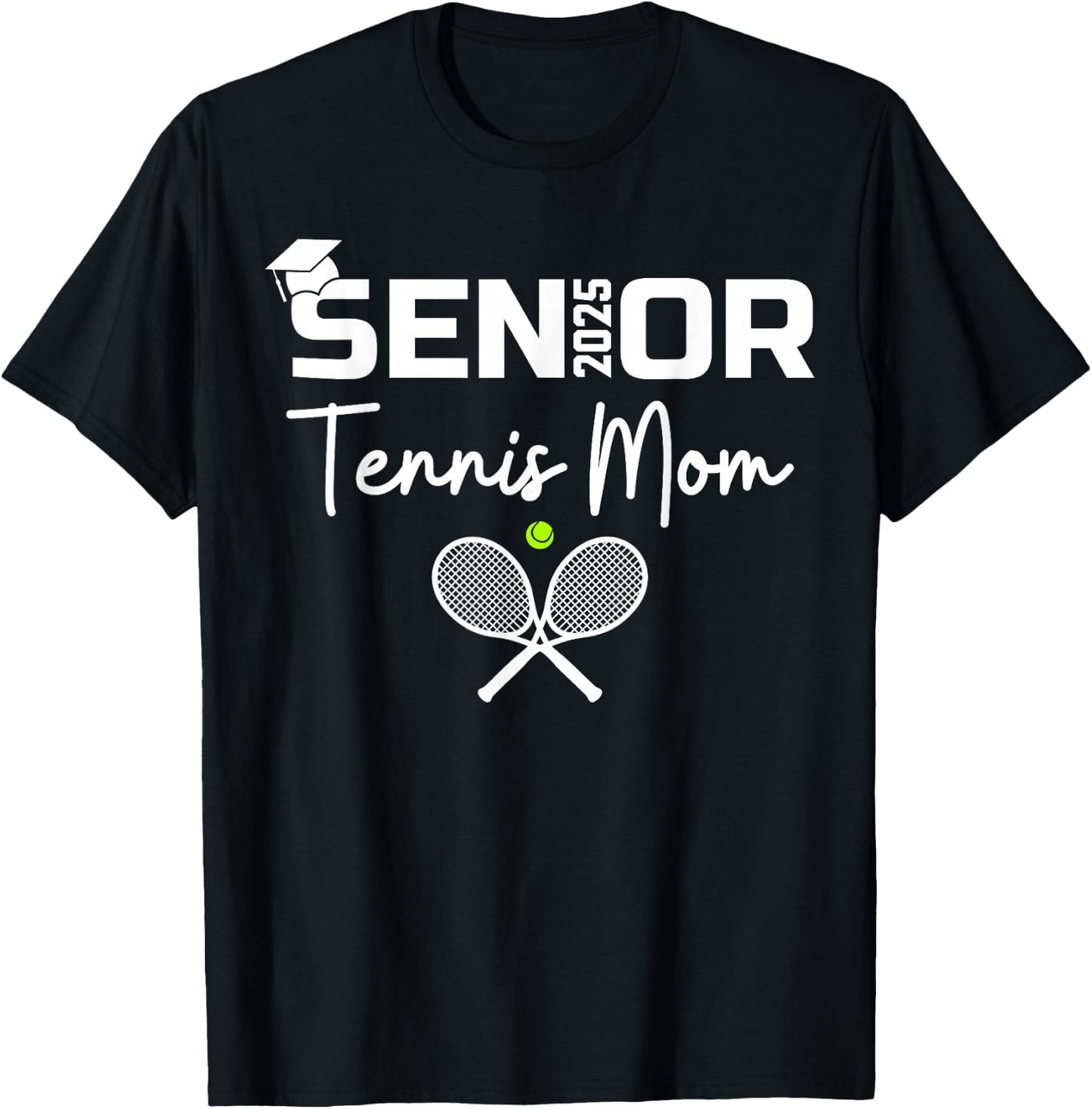 2025 Senior Tennis Mom Proud Mom Of A Tennis Senior Graduate T-Shirt - T-Shirt | Black