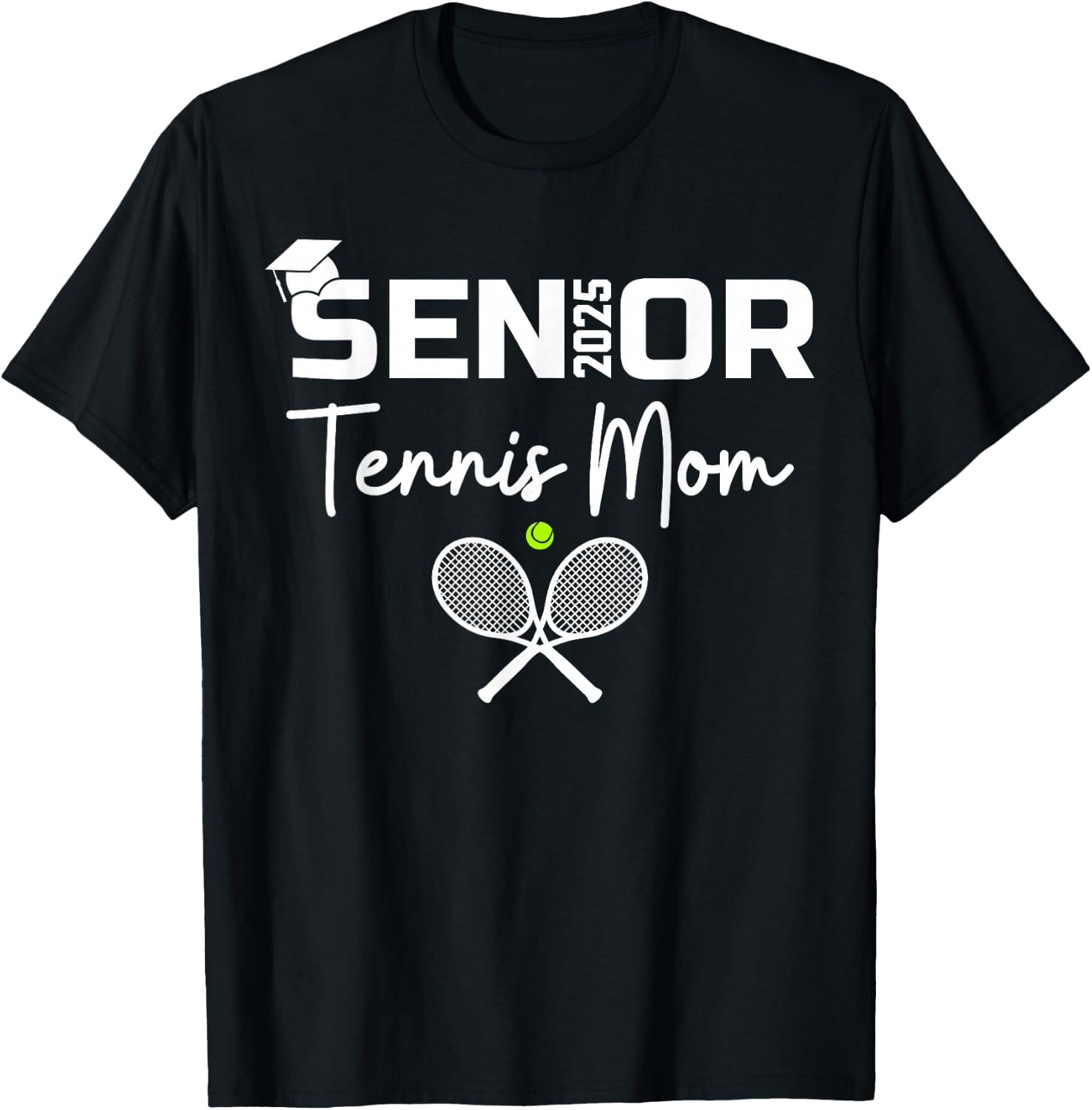 2025 Senior Tennis Mom Proud Mom Of A Tennis Senior Graduate T-Shirt - T-Shirt | Black