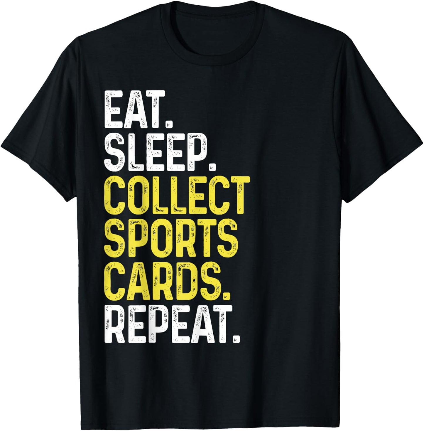 Eat Sleep Collect Sports Cards Repeat Funny Card Collector T-Shirt - T-Shirt | Black