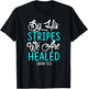 By His Stripes We Are Healed Bible Verse Isaiah 53:5 T-Shirt - T-Shirt | Black