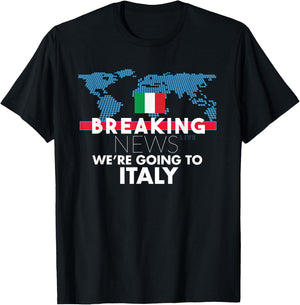 Breaking News We're Going To Italy Family Trip Matching T-Shirt - T-Shirt | Black