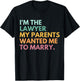 I'm The Lawyer My Parents Wanted Me To Marry Funny Lawyer T-Shirt - T-Shirt | Black