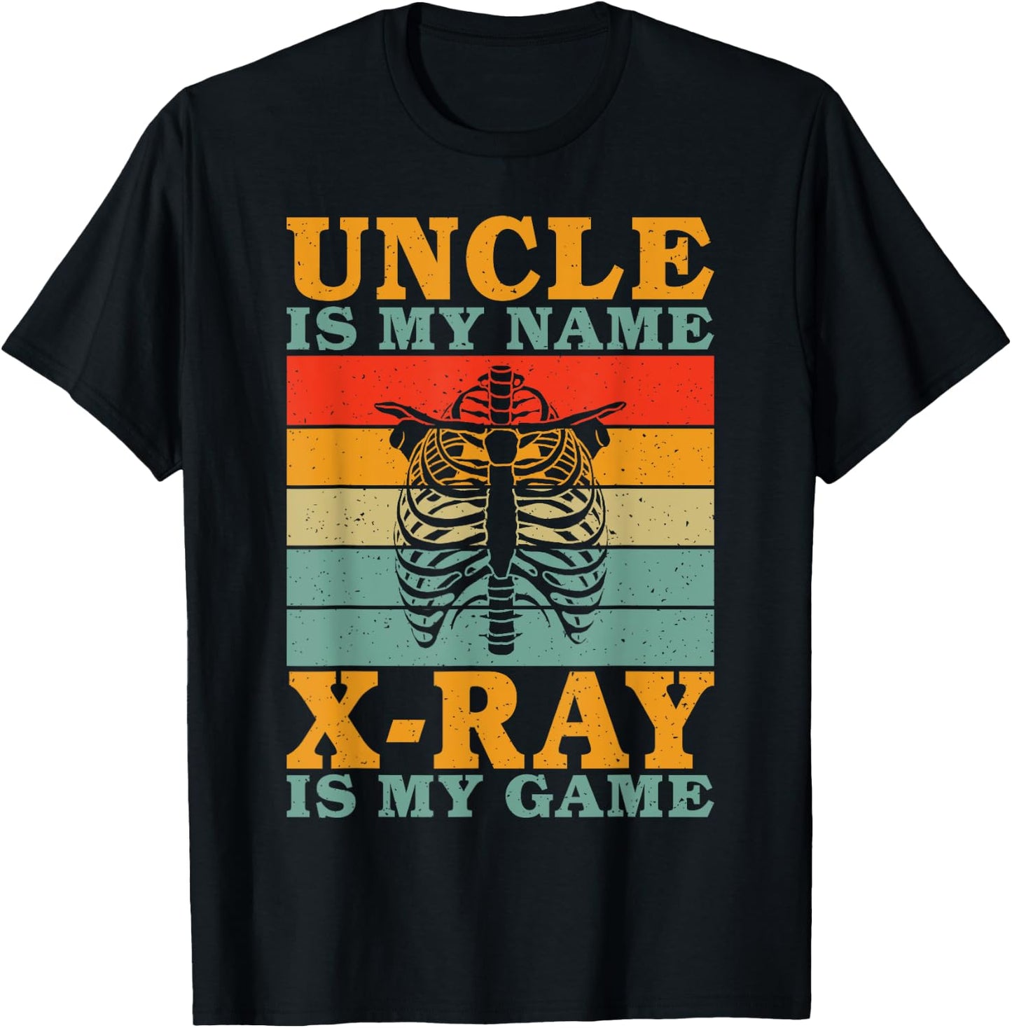 Uncle is my Name X Ray is my Game Radiology T-Shirt - T-Shirt | Black