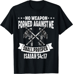 No Weapon Formed Against Me Shall Prosper Christian Believer T-Shirt - T-Shirt | Black