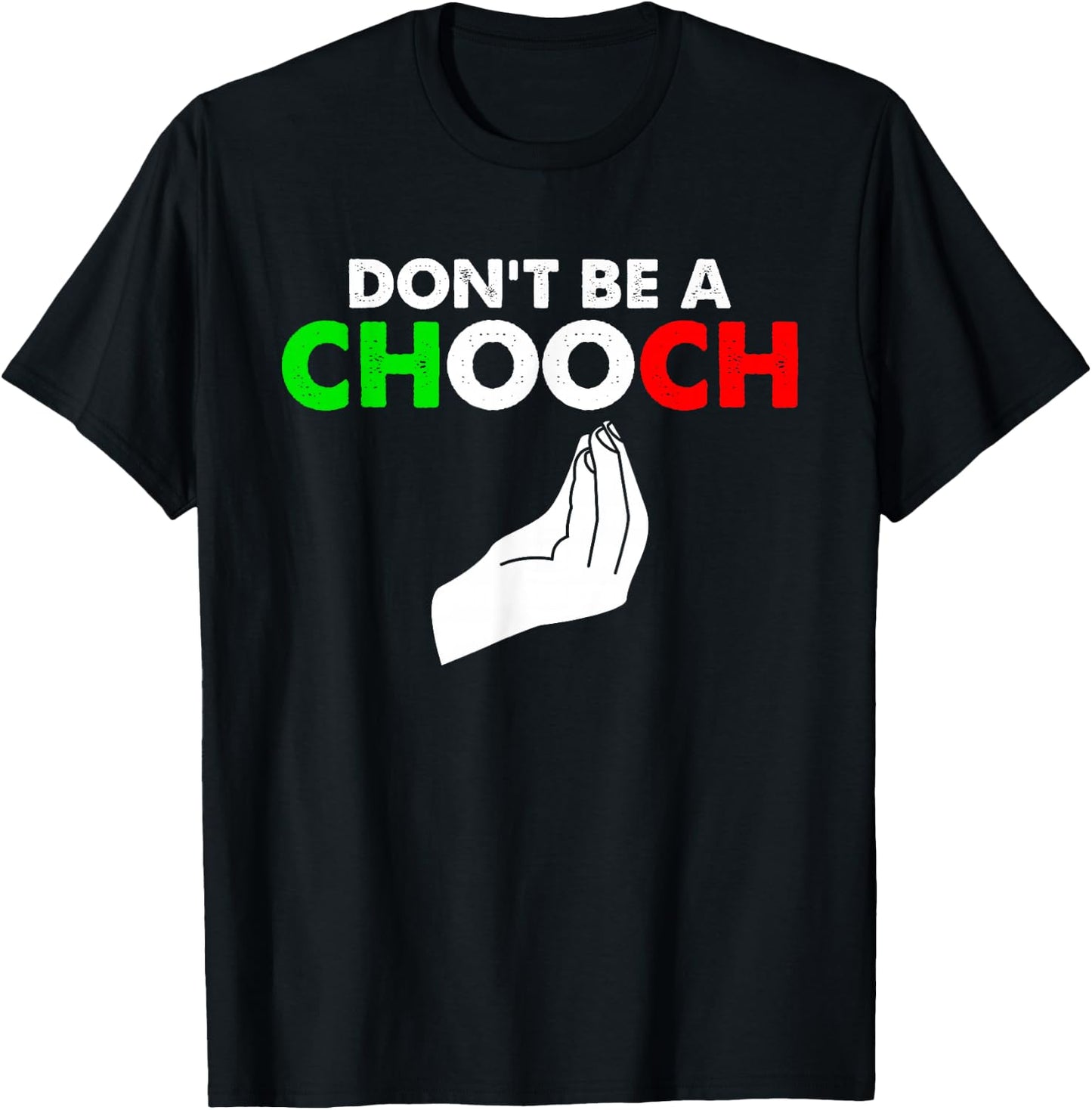 Vintage Don't Be A Chooch Funny Italian Flag Saying T-Shirt - T-Shirt | Black