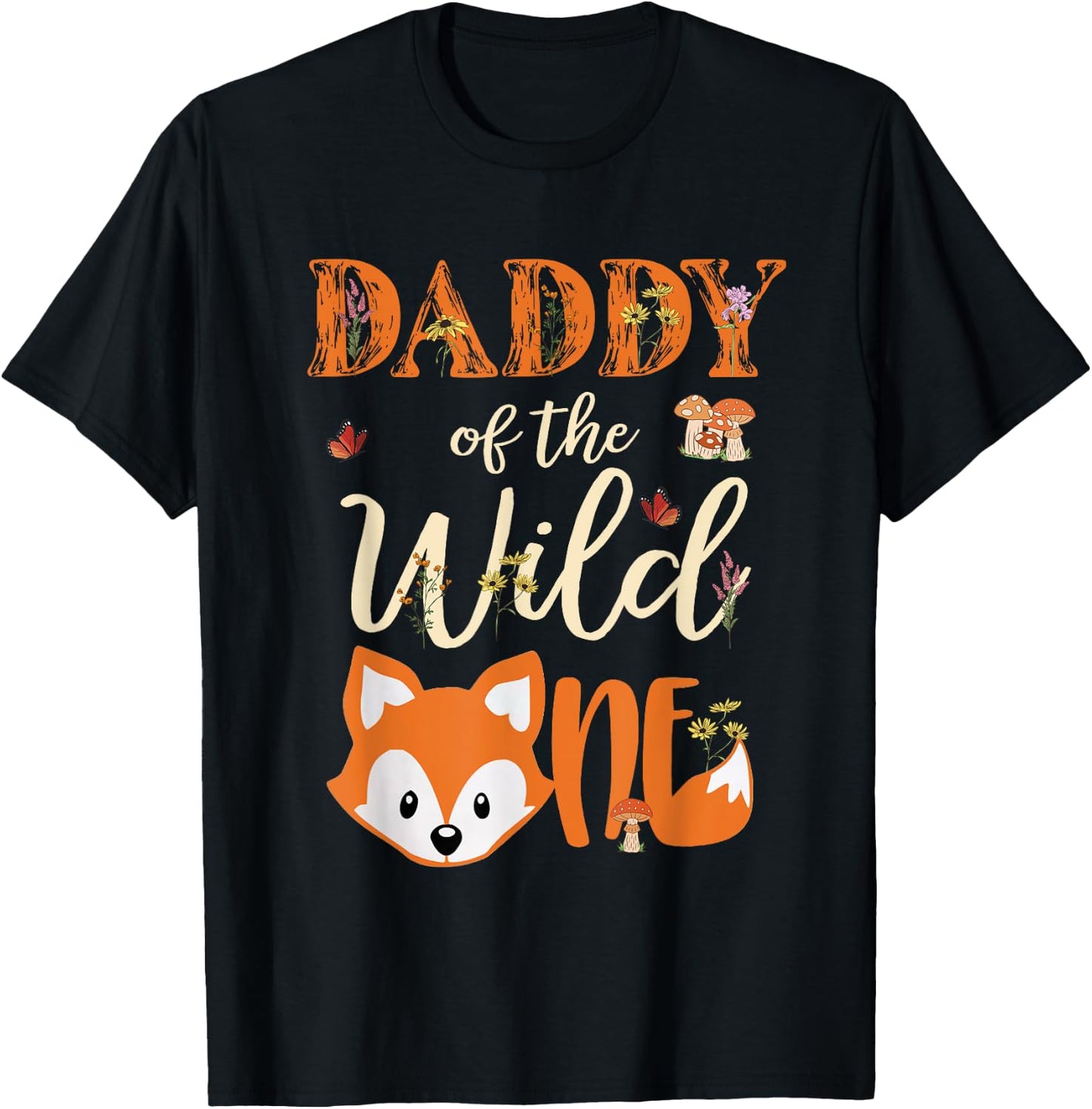 Daddy of The Wild One Birthday Girl Fox Lover Dad Father T-Shirt - T-Shirt | Black