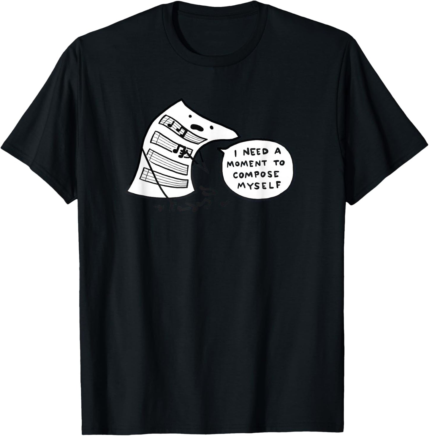 I Need A Moment To Compose Myself T-Shirt - T-Shirt | Black