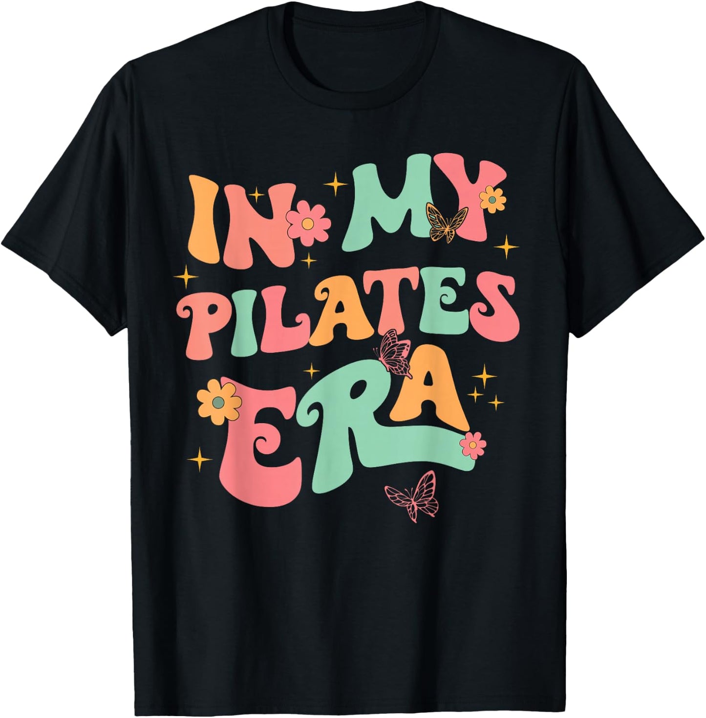 In My Pilates Era, Pilates Instructor Women With Sayings T-Shirt - T-Shirt | Black