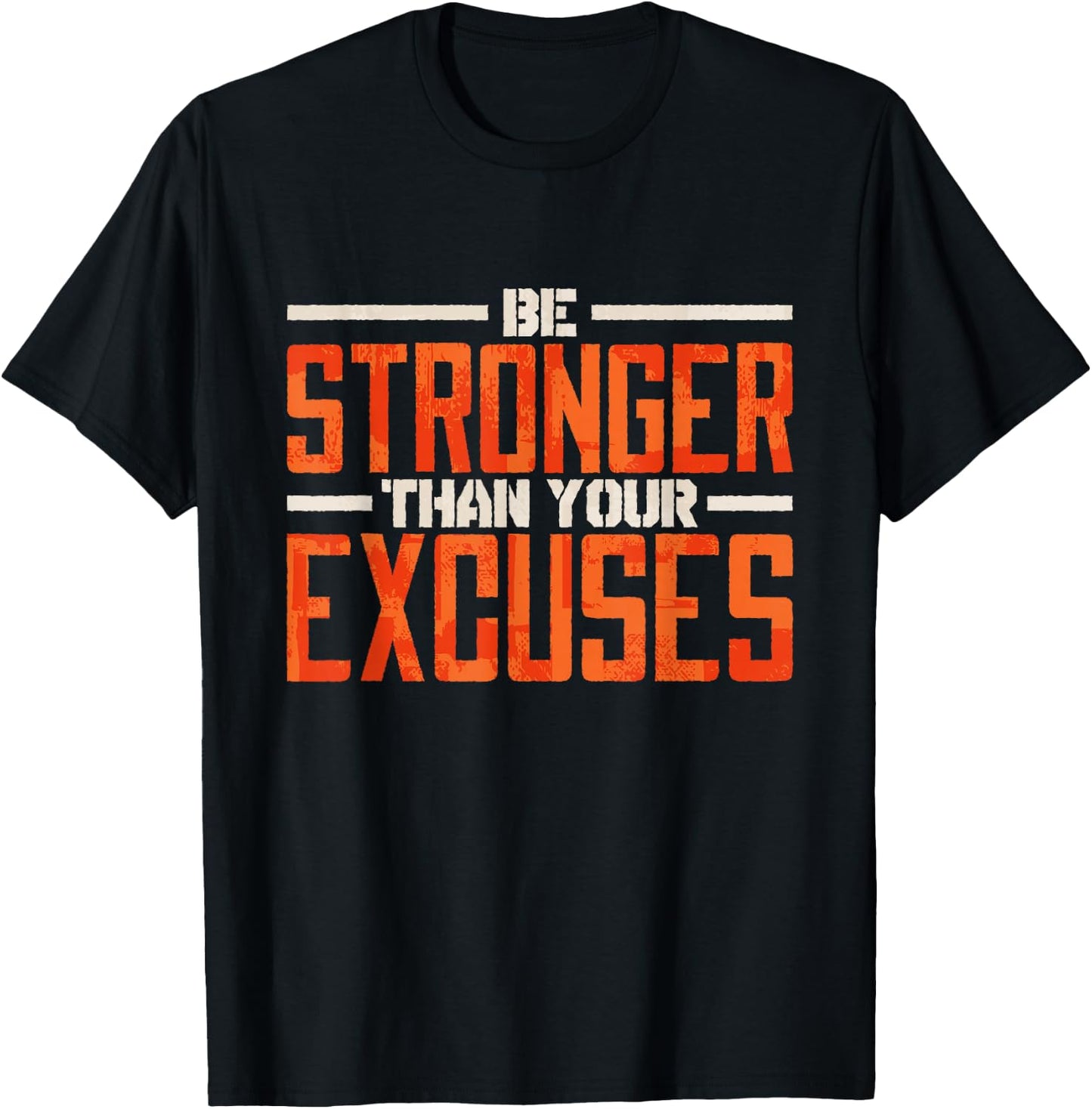 Motivation Quote & Motivating Gifts Women Men Be Stronger Than Your Excuses Inspirational Quote Black Small Classic Fit Short Sleeve T-Shirt - T-Shirt | Black