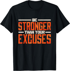 Motivation Quote & Motivating Gifts Women Men Be Stronger Than Your Excuses Inspirational Quote Black Small Classic Fit Short Sleeve T-Shirt - T-Shirt | Black