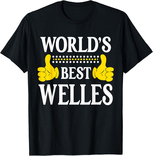 Welles Personal Name Funny First Name World's Best Welles T-Shirt - T-Shirt | Black