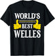 Welles Personal Name Funny First Name World's Best Welles T-Shirt - T-Shirt | Black