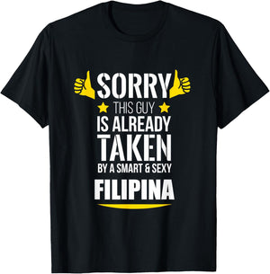 Guy already taken by a Smart and Sexy Filipina fun gift T-Shirt - T-Shirt | Black