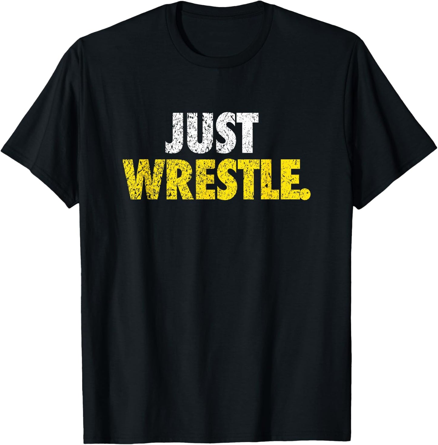 Just Wrestle Youth High School College T-Shirt - T-Shirt | Black