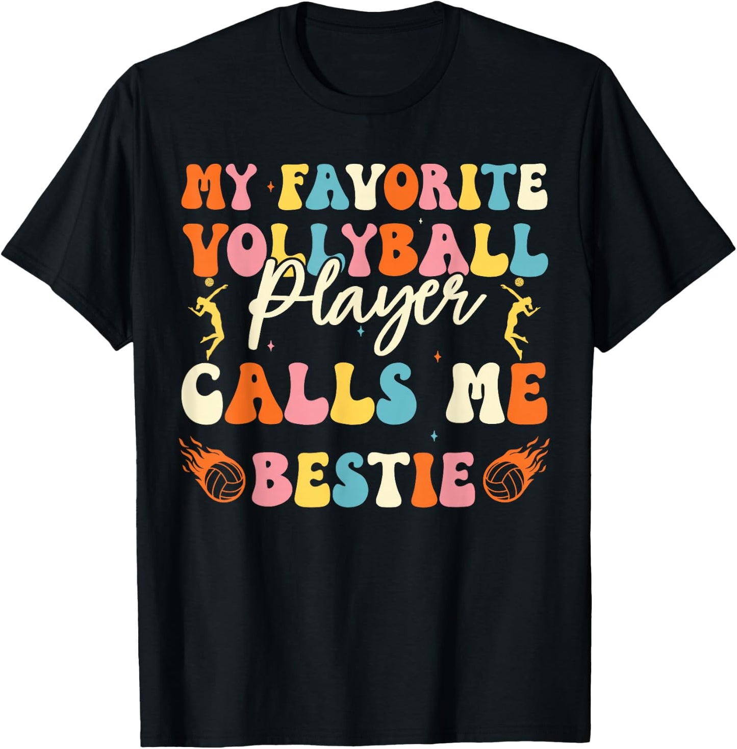 My Favorite Volleyball Player Calls Me Bestie funny friend T-Shirt - T-Shirt | Black