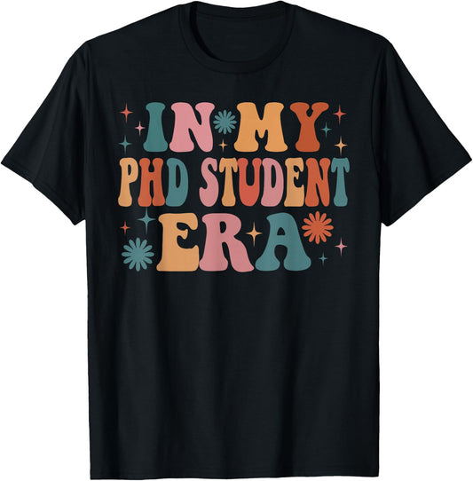 In My PHD Student Era Funny Women Christmas Presents T-Shirt - T-Shirt | Black