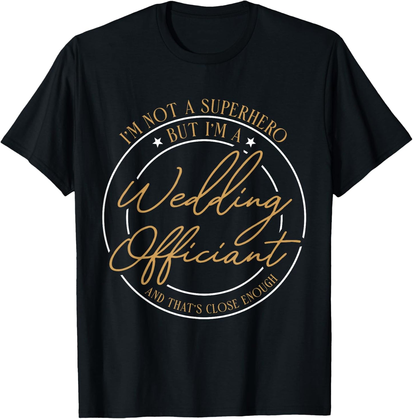 Wedding Officiant Hero Internet Ordained Minister Gift T-Shirt - T-Shirt | Black