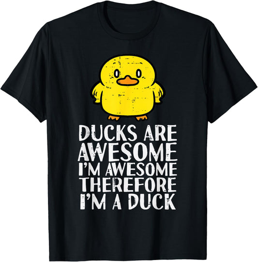 Ducks Are Awesome Therefore Funny Women Girls Boys Kids Men T-Shirt - T-Shirt | Black