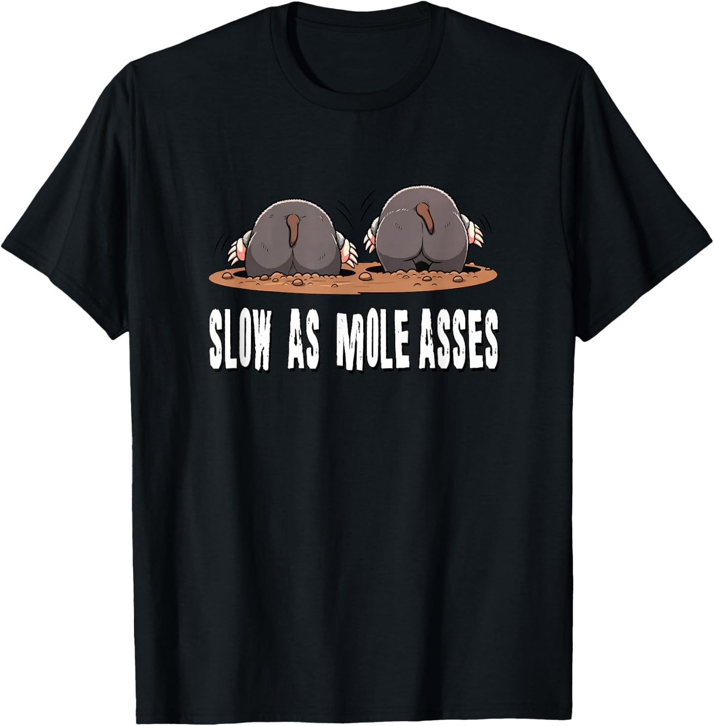 Slow As Moleasses T-Shirt - T-Shirt | Black