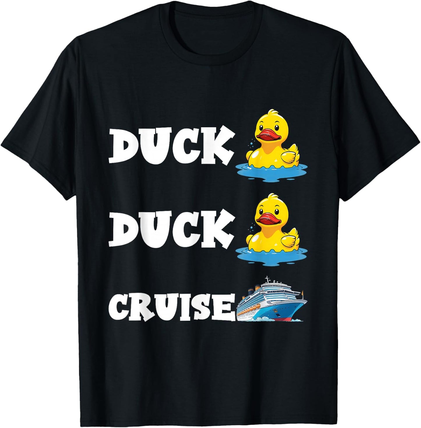 Duck Duck Cruise Funny Cruising Rubber Duck Lovers Men Women T-Shirt - T-Shirt | Black