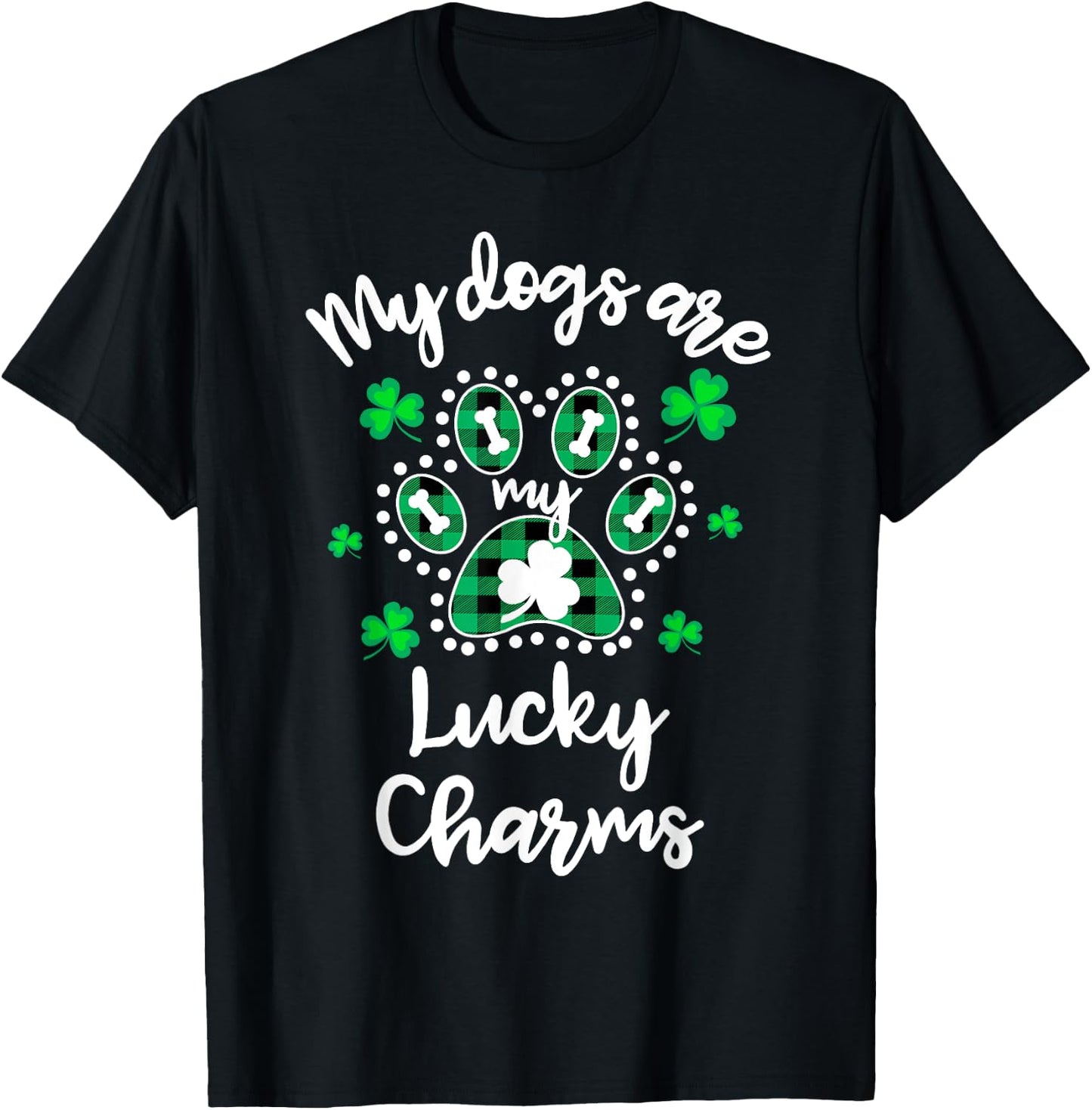 My Dogs are my Lucky Charms Shamrock Shirt St Patrick's Day T-Shirt - T-Shirt | Black