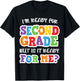 I'm Ready For Second Grade but Is It Ready For Me 2nd Grade T-Shirt - T-Shirt | Black