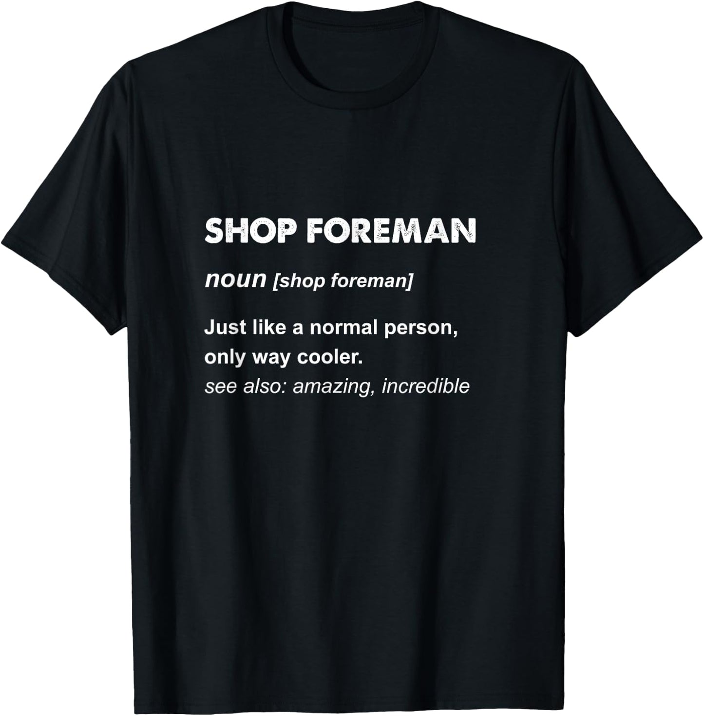 Shop Foreman T-Shirt - T-Shirt | Black