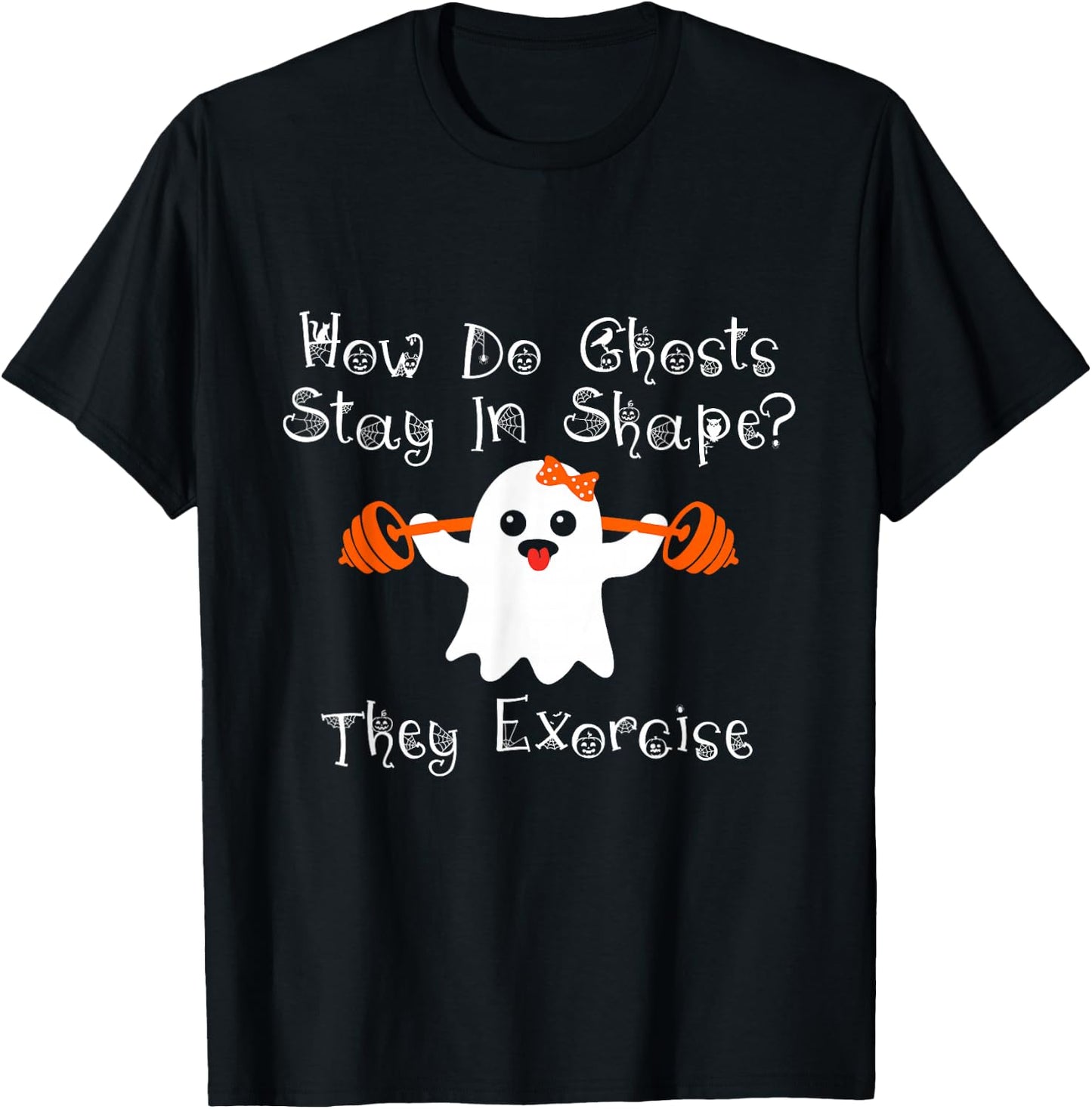 Funny Ghost Exorcise Joke Gym Workout Lifting Cute Ghost T-Shirt - T-Shirt | Black