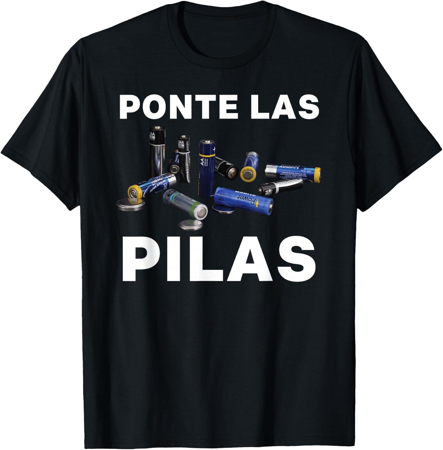 Ponte Las Pilas Funny Spanish Espanol Chistosa Mexico Chiste T-Shirt - T-Shirt | Black