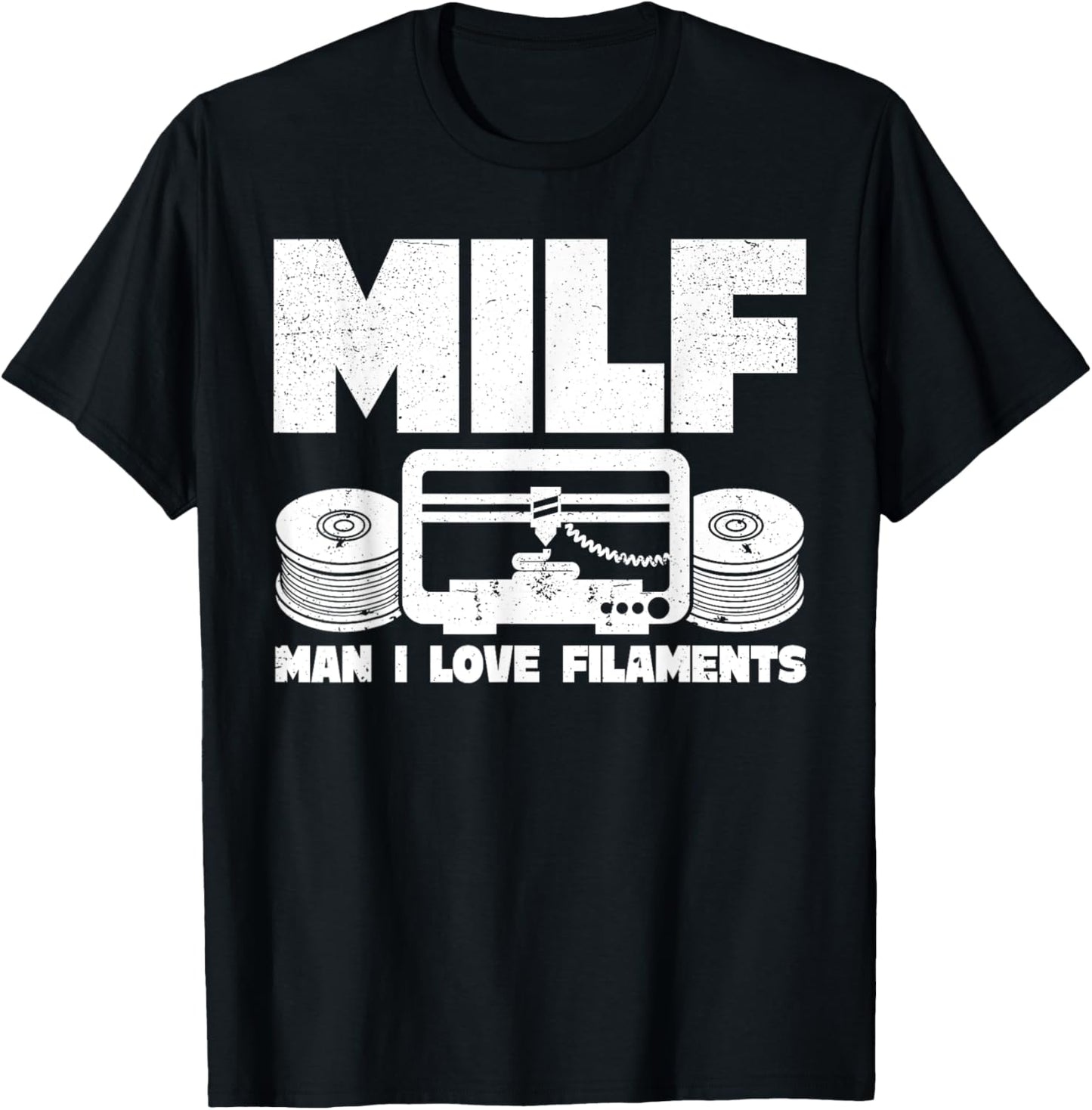 MILF Man I Love Filaments 3D Printing 3D Printer Funny T-Shirt - T-Shirt | Black