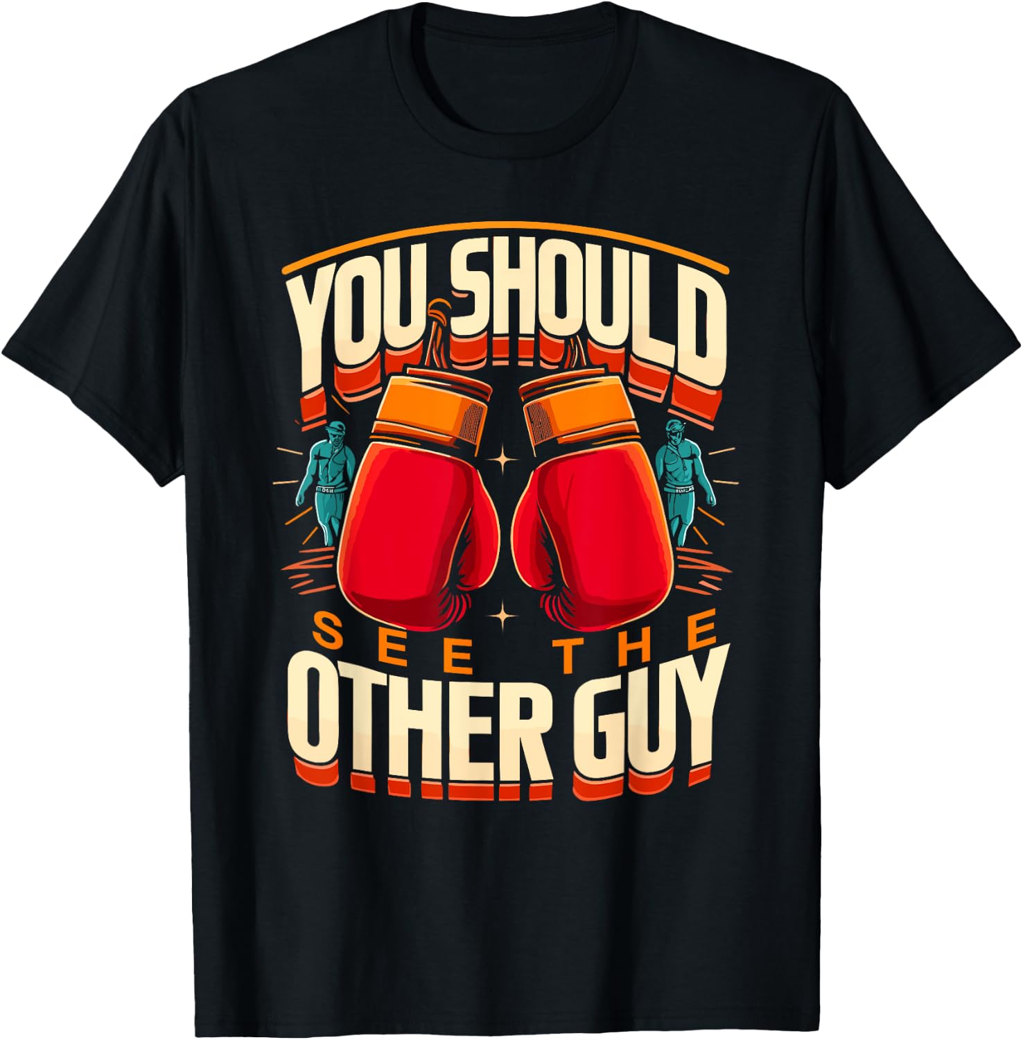 You Should See The Other Guy MMA Kick Boxing T-Shirt - T-Shirt | Black