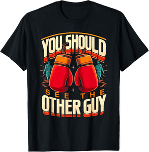 You Should See The Other Guy MMA Kick Boxing T-Shirt - T-Shirt | Black