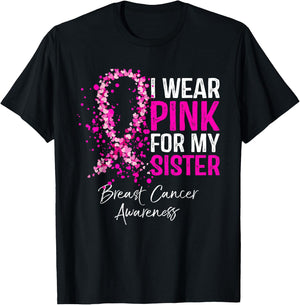 I Wear Pink For My Sister Breast Cancer Pink Ribbon T-Shirt - T-Shirt | Black