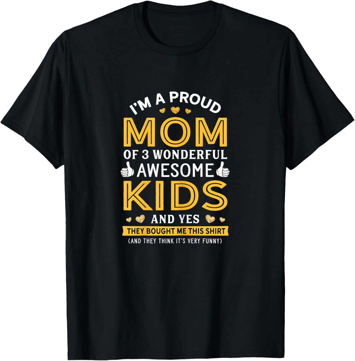 Proud Mom of 3 wonderful awesome Kids Mom Gift T-Shirt - T-Shirt | Black