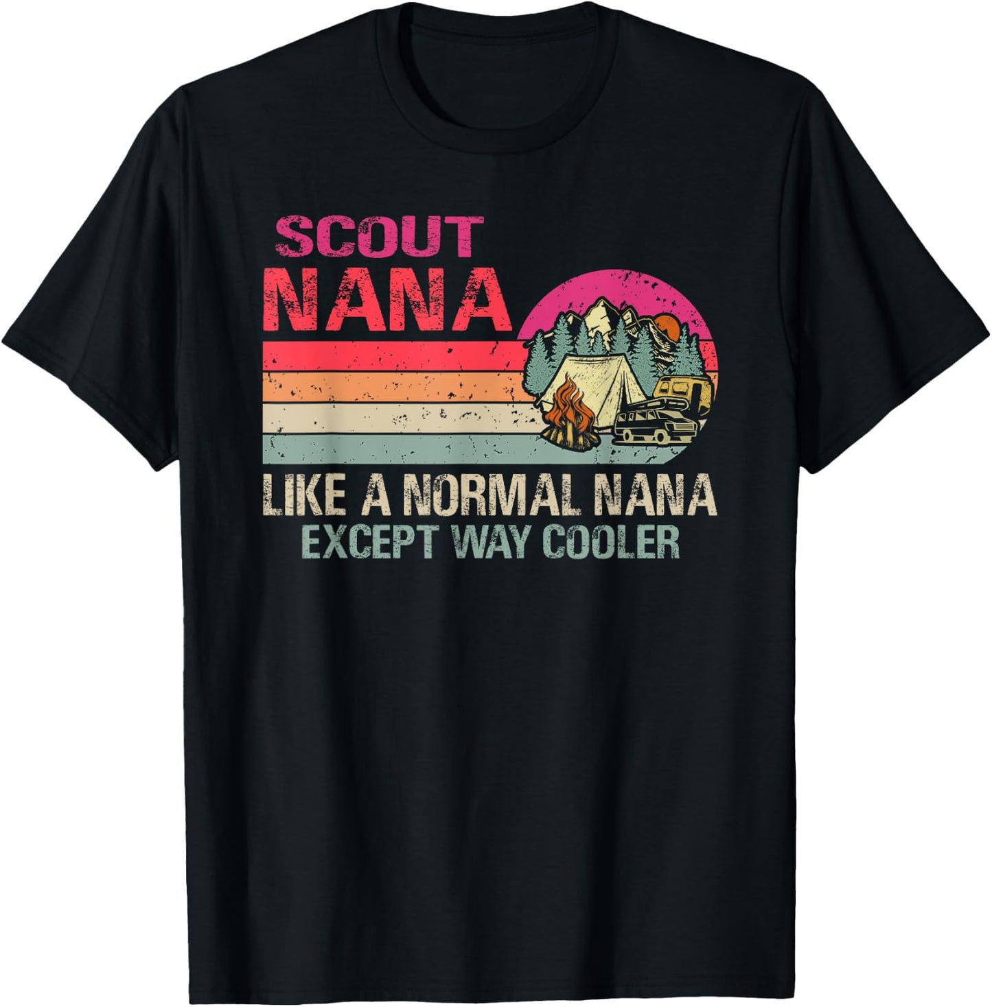 Scout Nana Like A Normal Nana Except Way Cooler T-Shirt - T-Shirt | Black