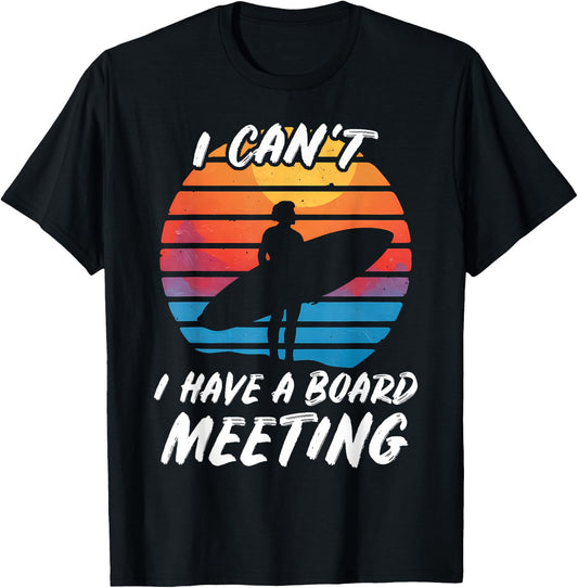 Funny Surfing Beach Board Meeting Surf Gift: & T-Shirt - T-Shirt | Black